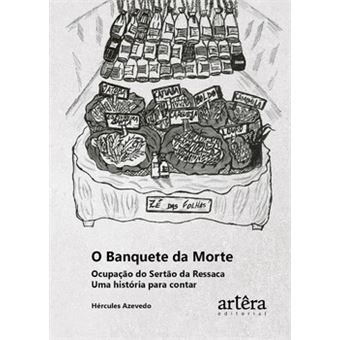 O Banquete Da Morte Ocupação Do Sertão Da Ressaca Uma História Para Contar - 1