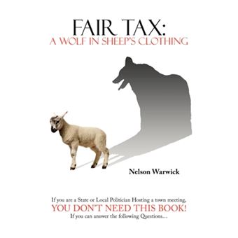 Fair Tax - A Wolf in Sheep's Clothing - Paperback / softback - 2007 - 1
