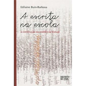 Escrita Na Escola, A - A Construcao Da Coerencia Textual - 1