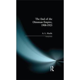 The End Of The Ottoman Empire, 19081923 Turning Points - 1