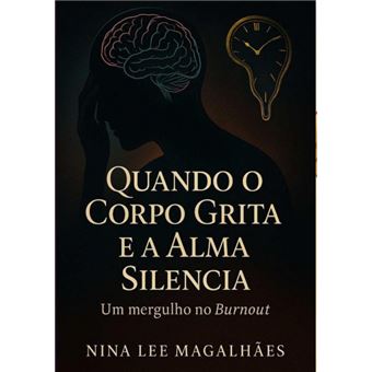 Quando O Corpo Grita E A Alma Silencia - 1