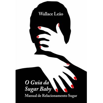 O Guia Da Sugar Baby - 1