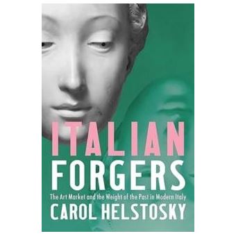 Italian Forgers By Carol Helstosky - 1