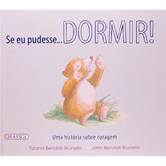 Se Eu Pudesse...Dormir! Uma Historia Sobre Coragem - 1