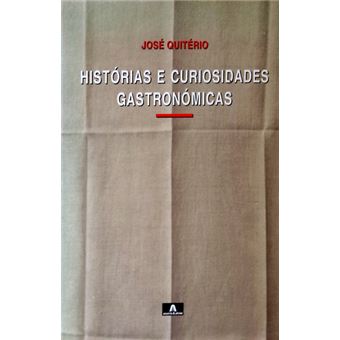 Histórias e curiosidades gastronómicas. - 1