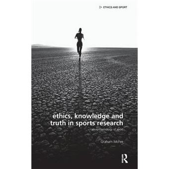 Ethics, Knowledge and Truth in Sports Research - Hardback - 2009 - 1