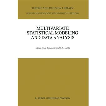 Multivariate Statistical Modeling and Data Analysis - Proceedings of the Advanced Symposium on Multivariate Modeling and Data Analysis May 15-16, 1986 - Paperback - 2012 - 1
