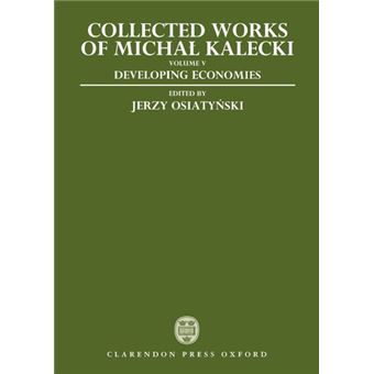 Collected Works of Michal Kalecki: Volume V: Developing Economies - Hardback - 1993 - 1