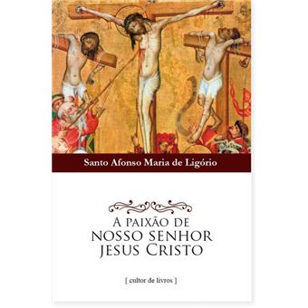 Paixao De Nosso Senhor Jesus Cristo, A - 1