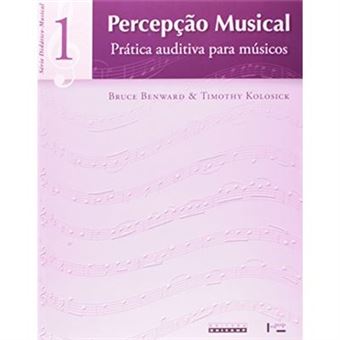 Percepção Musical: Pratica Auditiva Para Musicos - Série Didatico Musical - Vol.1 - 1