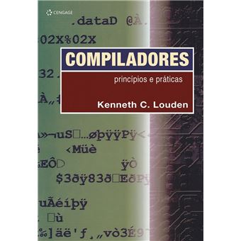 Compiladores. Princípios E Práticas - 1