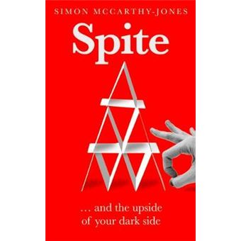 Spite And The Upside Of Your Dark Side - 1