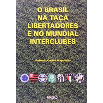 Brasil Na Taça Libertadores E No Mundial Interclubes - 1
