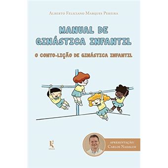 Manual de Ginástica Infantil: o Conto-Lição de Ginástica Infantil - 1