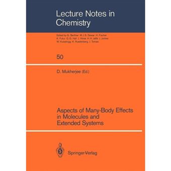 Aspects of Many Body Effects in Molecules and Extended Systems - Proceedings of the Workshop-cum-symposium Held in Calcutta, February 1-10, 1988 - Paperback - 1989 - 1