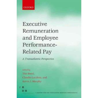 Executive Remuneration and Employee Performance-related Pay - A Transatlantic Perspective - Hardback - 2013 - 1