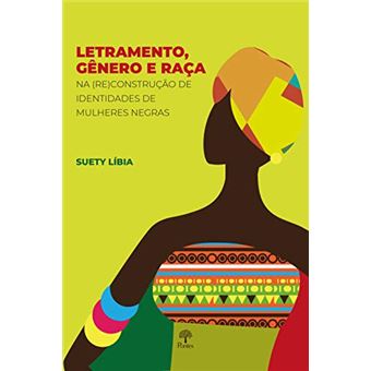 Letramento, Genero E Raca Na (Re)Construcao De Identidades De Mulheres Negras - 1