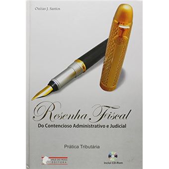 Resenha Fiscal. Do Contencioso Administrativo e Judicial (+ CD-ROM) - 1