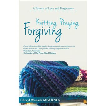 Knitting, Praying, Forgiving - A Pattern of Love and Forgiveness - Paperback / softback - 2014 - 1
