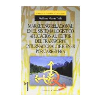 Marketing relacional en el sistema logístico. Aplicación al sector del transporte internacional de bienes por carretera - 1