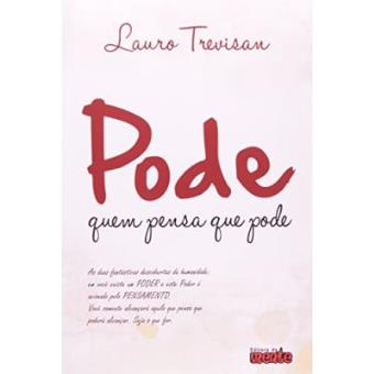 Pode Quem Pensa Que Pode - 1