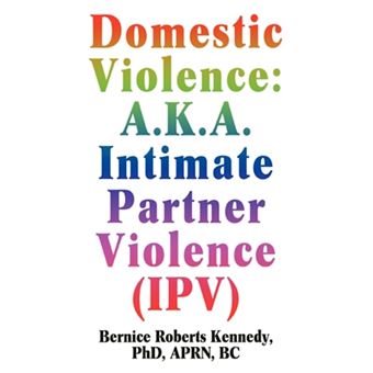 Domestic Violence - A.K.A. Intimate Partner Violence (Ipv) - Paperback / softback - 2007 - 1
