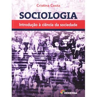 Sociologia. Introdução à Ciências da Sociedade - 1