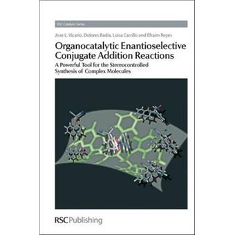 Organocatalytic Enantioselective Conjugate Addition Reactions - 1