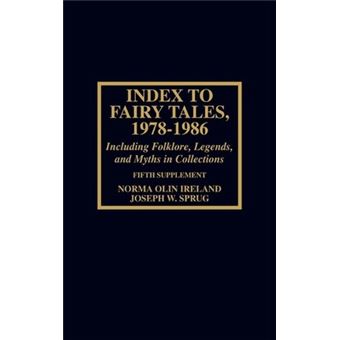 Index to Fairy Tales, 1978-1986, Fifth Supplement : Including Folklore, Legends, and Myths in Collections - 1