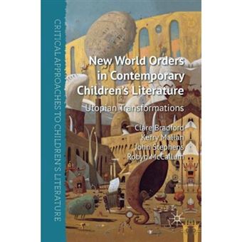 New World Orders in Contemporary Children's Literature - Utopian Transformations - Paperback - 2011 - 1