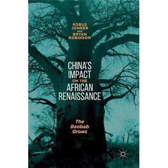 Chinas Impact On The African Renaissance The Baobab Grows - 1