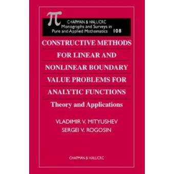 Constructive Methods for Linear and Nonlinear Boundary Value Problems for Analytic Functions - Theory and Applications - Hardback - 1999 - 1
