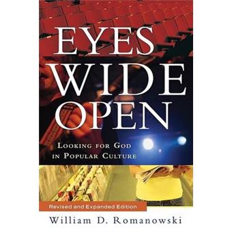 Eyes Wide Open - Looking for God in Popular Culture - Paperback - 2007 - 1