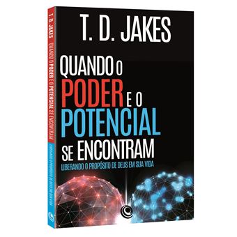Quando o Poder e o Potencial se Encontram: Liberando o Propósito de Deus em sua Vida - 1