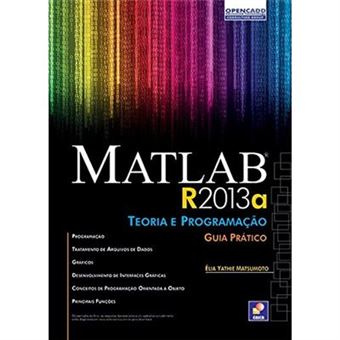 Matlab R2013A. Teoria E Programação - 1