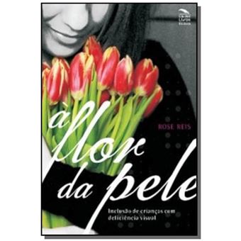 Flor Da Pele, A: Inclusao De Criancas Com Deficien - 1