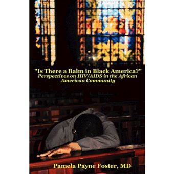 " ""Is There a Balm in Black America?: Perspectives on HIV/AIDS in the African American Community "" - Paperback - 2007" - 1