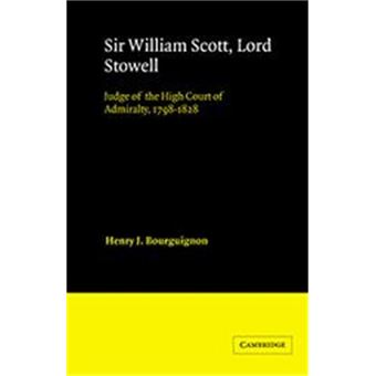 Sir William Scott, Lord Stowell, Cambridge Studies In English Legal History - 1