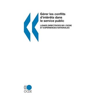 G?Rer Les Conflits D'Int?r?t Dans Le Service Public: Lignes Directrices Et Aper?U - Paperback - 2005 - 1