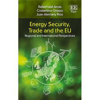 Energy Security, Trade And The Eu Regional And International Perspectives - 1