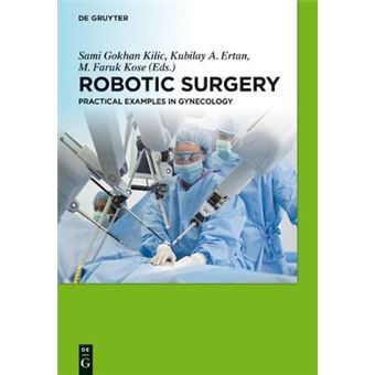 Robotic Surgery Practical Examples In Gynecology - 1