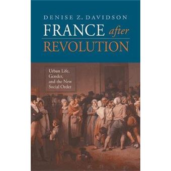 France After Revolution - Urban Life, Gender, and the New Social Order - Hardback - 2007 - 1
