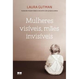Mulheres Visíveis, Mães Invisíveis - 1