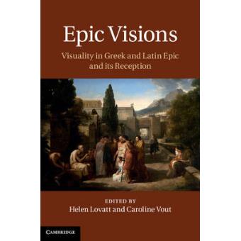 Epic Visions - Visuality in Greek and Latin Epic and Its Reception - Hardback - 2013 - 1
