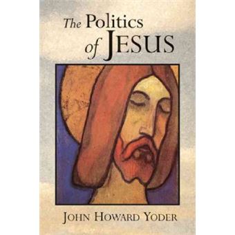 The Politics of Jesus - Paperback - 1959 - 1