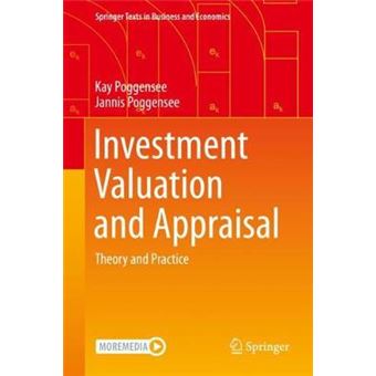 Investment Valuation And Appraisal Theory And Practice Springer Texts In Business And Economics - 1