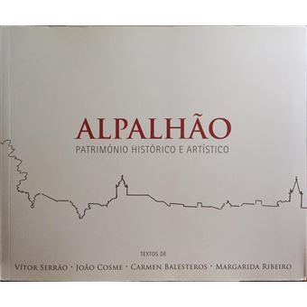 Alpalhão, património histórico e artístico. - 1