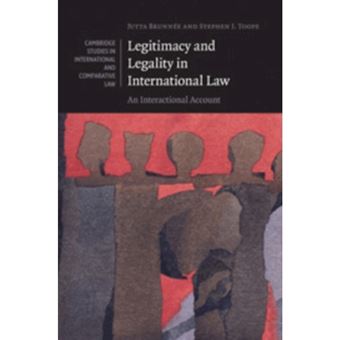 Legitimacy and Legality in International Law - An Interactional Account - Hardback - 2010 - 1