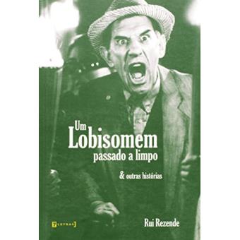 Um Lobisomem Passado a Limpo e Outras Histórias - 1