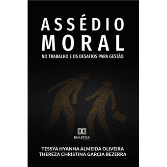 Assédio Moral No Trabalho E Os Desafios Para Gestão - 1
